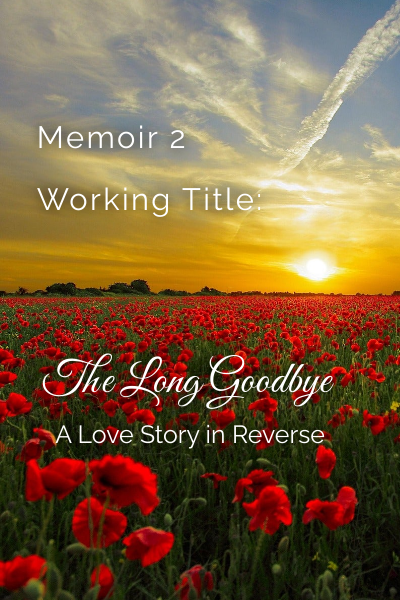 Working title cover for The Long Goodbye memoir